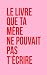Le livre que ta mère ne pou...