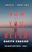 NOW YOU BLEED (The Ruben El...