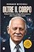OLTRE IL CORPO: Robert Monr...