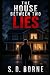 THE HOUSE BETWEEN TWO LIES