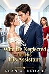 The Wife He Negle...