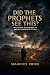 Did the Prophets See This?:...