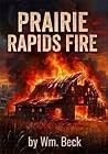 Prairie Rapids Fire