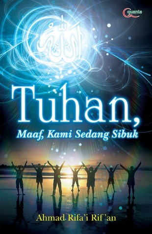 Tuhan, Maaf, Kami Sedang Sibuk