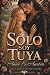 Solo soy tuya: Novela román...