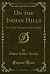On the Indian Hills: Or, Co...