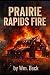 Prairie Rapids Fire