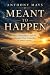 Meant To Happen: Fate, Coin...