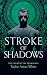 Stroke of Shadows by Taylor Aston White