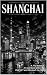 Shanghai: A Graphic Novel A...