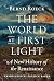 The World at First Light: A...