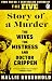Story of a Murder: The Wives, the Mistress, and Dr. Crippen