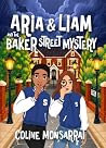 Aria & Liam and The Baker Street Mystery Aria & Liam and The Baker Street Mystery