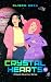 Crystal Hearts (A Space Adv...