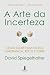 A Arte da Incerteza: Como L...