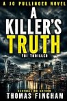 A Killer's Truth:...