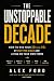 The Unstoppable Decade How ...