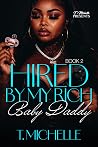 Hired By My Rich ...