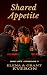 Shared Appetite (One Life Book 7)