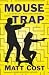 Mouse Trap: Book 3 in the C...