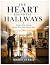 THE HEART BEHIND THE HALLWA...