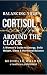 Balancing Your Cortisol Aro...