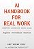 AI Handbook For Real Work