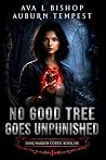 No Good Tree Goes...