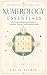 Numerology Essentials: A Pr...