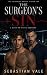 The Surgeon's Sin: A Dark M...