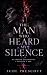 The Man Who Heard My Silenc...