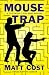 Mouse Trap: Book 3 in the C...