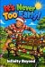 It's Never Too Early!: A Fu...