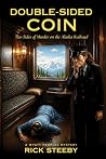 Double-Sided Coin: Two Sides of Murder on the Alaska Railroad (A Wyatt Peoples Mystery Book 2)