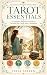 Tarot Essentials: A Complet...
