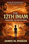 The 12th Imam: Prelude to Deception