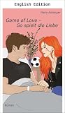 Game of Love – How Love Plays by Malin Aichinger