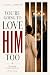 You're Going to Love Him To...