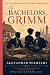 The Bachelors Grimm: A Roma...