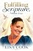 Fulfilling Scripture Volume Four