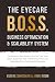 The Eyecare B.O.S.S. Busine...