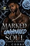 Marked By An Unhinged Soul : Elowen & Bastien (The Unhinged Soul Project) Book cover for Marked By An Unhinged Soul : Elowen & Bastien (The Unhinged Soul Project)
