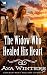 The Widow Who Healed His Heart: A Western Historical Romance Book