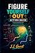 Figure Yourself Out Action ...