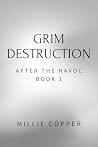 Grim Destruction:...