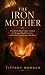 The Iron Mother: One-Minute...