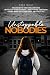 Unstoppable Nobodies