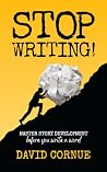 Stop Writing!: Ma...