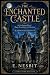 The Enchanted Castle: A Mag...