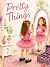 Pretty Things: A Story Abou...
